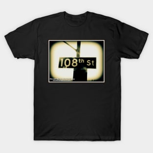 108th Street1, Los Angeles, California by Mistah Wilson T-Shirt